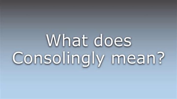 What does consolingly mean in a sentence?